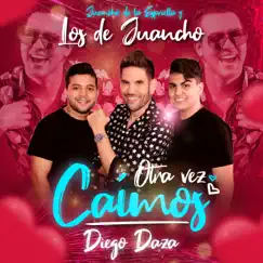 Otra Vez Caímos - Single by Los de Juancho, Juancho de la Espriella & Diego Daza album reviews, ratings, credits