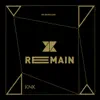 Remain - EP album lyrics, reviews, download