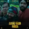 Aakhu Kon Khuda (from the Movie 'Aaja Mexico Challiye') [feat. Ammy Virk] - Single album lyrics, reviews, download