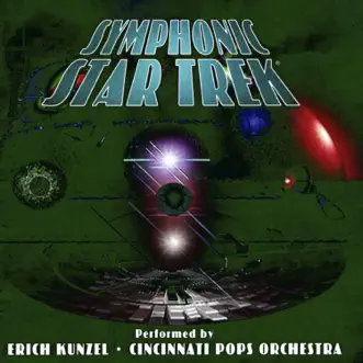 Symphonic Star Trek by Erich Kunzel & Cincinnati Pops Orchestra album reviews, ratings, credits