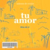 Tu Amor - Single