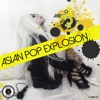 Asian Pop Explosion, Vol. 1 artwork