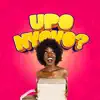 Upo Nyonyo - Single album lyrics, reviews, download