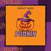 Pumkin (feat. CraFek) - Single album lyrics, reviews, download
