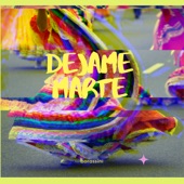 Déjame Marte (Extended Edit) artwork