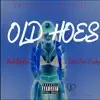 Old Hoes (feat. Bad Azz Becky) - Single album lyrics, reviews, download