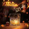 Otra Ronda - Single album lyrics, reviews, download