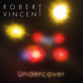 Robert Vincent - Killing The Blues