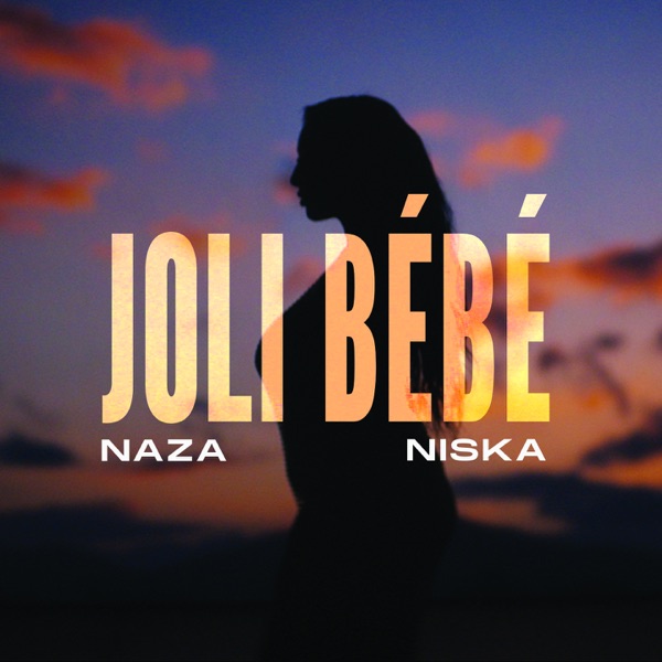 Joli bébé - Single - Naza & Niska