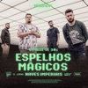 Espelhos Mágicos / Naves Imperiais (Ao Vivo) - Single