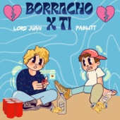 Borracho X Ti artwork