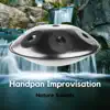 Handpan Improvisation (Nature Sounds) album lyrics, reviews, download