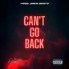 Can't Go Back - Single album lyrics, reviews, download