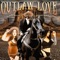 Outlaw Love (feat. SHAYNE MARIE) - Don Welch lyrics