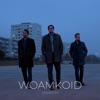 Woamkoid - Single