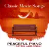 Classic Movie Songs: Peaceful Piano album lyrics, reviews, download