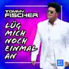 Stream & download Lüg mich noch einmal an - Single