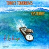 Today's Tomorrow's Yesterday - Single