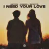 Stream & download I Need Your Love - Single