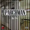 Stream & download Parchman - Single