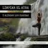 Limpiar el Aura y Alinear los Chakras - Música India para Yoga y Meditación album lyrics, reviews, download