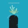 Coral Gravestones - Single