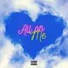 All on Me (feat. Nomad Chad) - Single album lyrics, reviews, download
