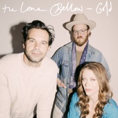 The Lone Bellow - Gold