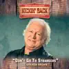 Don't Go To Strangers (Kickin Back) - Single album lyrics, reviews, download
