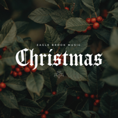 Eagle Brook Music Christmas - EP - Eagle Brook Music