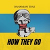 How They Go - Single