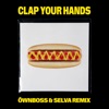 Clap Your Hands (Öwnboss & Selva Remix) - Single