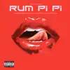 Rum pi pi (feat. Yulian el Star for Lay) - Single album lyrics, reviews, download