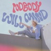 Nobody Will Mind - Single