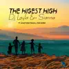 Stream & download The Highest High (feat. Anastasia Dalia & Eva Maria) - Single