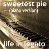 Sweetest Pie (Piano Version) - Single album lyrics, reviews, download