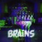Brains - Mikey T lyrics