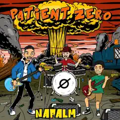 Napalm by Patient Zero album reviews, ratings, credits