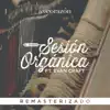 Stream & download Sesión Orgánica - Remasterizado (feat. Evan Craft) - Single