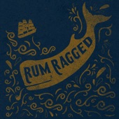 Rum Ragged - Save Your Money