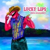Lucky Lips - Single