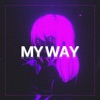 My Way - Single