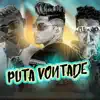 Stream & download Puta Vontade - Single