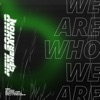 We Are Who We Are - Single