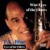 Eyes of the Elders (feat. James Weidman & Lonnie Plaxico) [from Wise Eyes of the Elders] - Single album lyrics, reviews, download