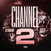 Channel 2 (feat. Slimelife Shawty) - Single album lyrics, reviews, download