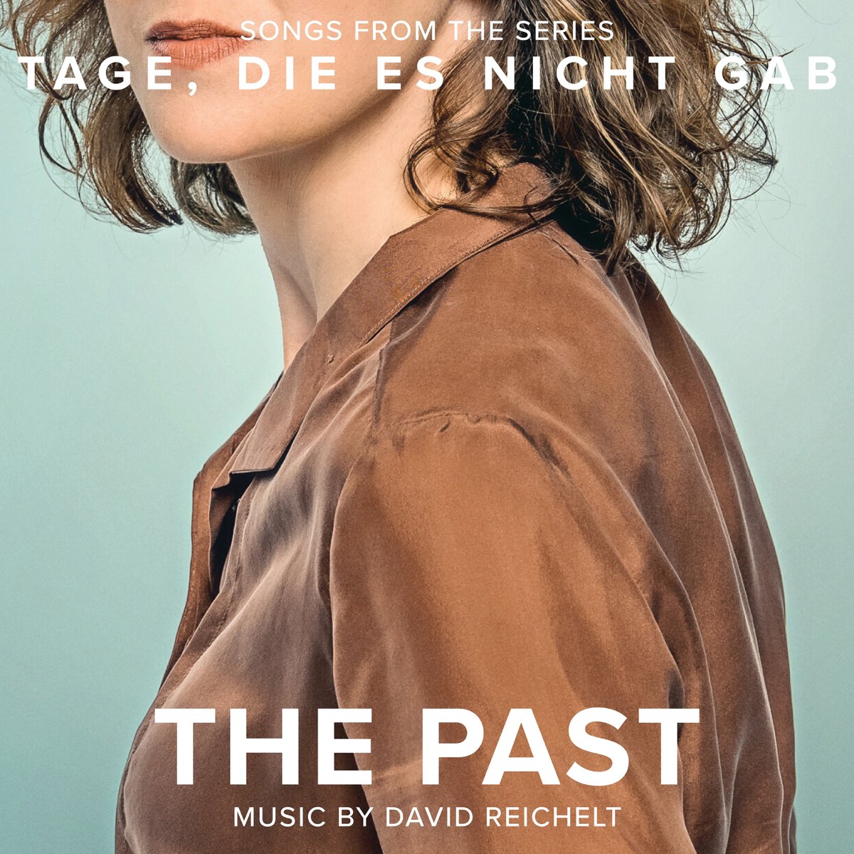 david-reichelt-sophia-antonia-apple-music-the-past-songs-from