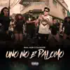 Stream & download Uno No E Palomo (feat. El chuape) - Single