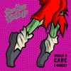 Would U Care 2 Dance - Single