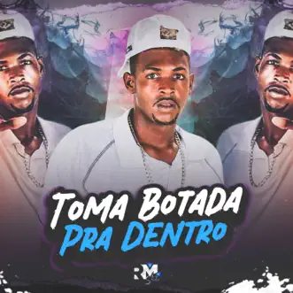 Toma Botada pra Dentro - Single by Neguin ZN album reviews, ratings, credits